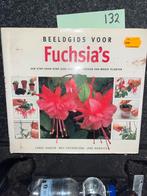 Beeldgids voor Fuchsia's: Kweek mooie planten, Ophalen of Verzenden, Zo goed als nieuw, Tuinieren en Tuinplanten