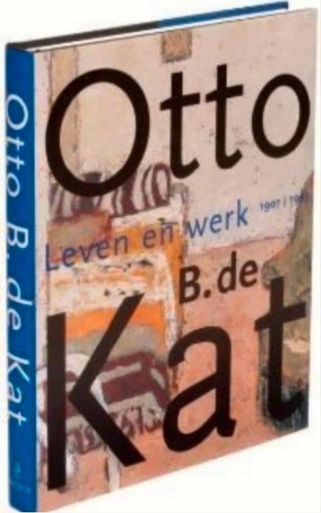 OTTO B. de KAT (1907-1995) Leven en Werk. Hardcover, Verzenden, Zo goed als nieuw