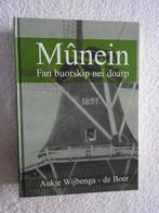 Mûnein - Fan buorskip nei doarp, Ophalen of Verzenden, Zo goed als nieuw