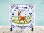 Life is Better with a Podenco Canario - Tegel, Verzenden, Nieuw