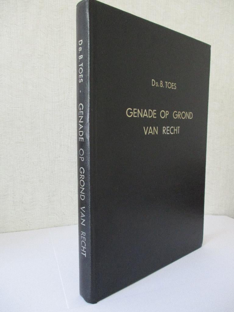 Ds. B. Toes: Genade op grond van recht., Boeken, Gelezen, Christendom | Protestants, Ophalen of Verzenden, Ds. B. Toes