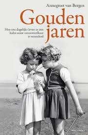 Annegreet van Bergen: Gouden jaren, Boeken, Ophalen of Verzenden, 20e eeuw of later, Gelezen, Annegreet van Bergen