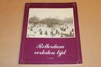 Rotterdam Verleden Tijd — De Maasstad in Oude Foto's, Boeken, Ophalen of Verzenden, Gelezen