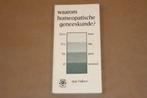 Waarom homeopatische geneeskunde? Jaap Huibers, Ophalen of Verzenden, Gelezen