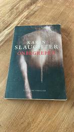 Karin Slaughter - Onbegrepen, Ophalen of Verzenden, Zo goed als nieuw, Nederland, Karin Slaughter