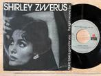 Shirley Zwerus, Gebruikt, 7 inch, Single, Ophalen of Verzenden