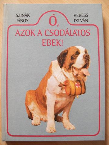 Hongaars boek Ó azok a csodálatos ebek ! honden magyar kutya beschikbaar voor biedingen