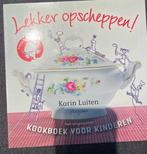 Lekker opscheppen - Karin luiten, Boeken, Kookboeken, Nederland en België, Karin luiten, Gezond koken, Ophalen of Verzenden