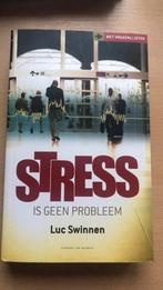 Luc Swinnen - Stress is geen probleem, Boeken, Luc Swinnen, Ophalen of Verzenden, Ontwikkelingspsychologie, Zo goed als nieuw