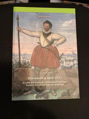 Stormachtig April 1572 Brielle en Voorne,Libertatis Primitia beschikbaar voor biedingen