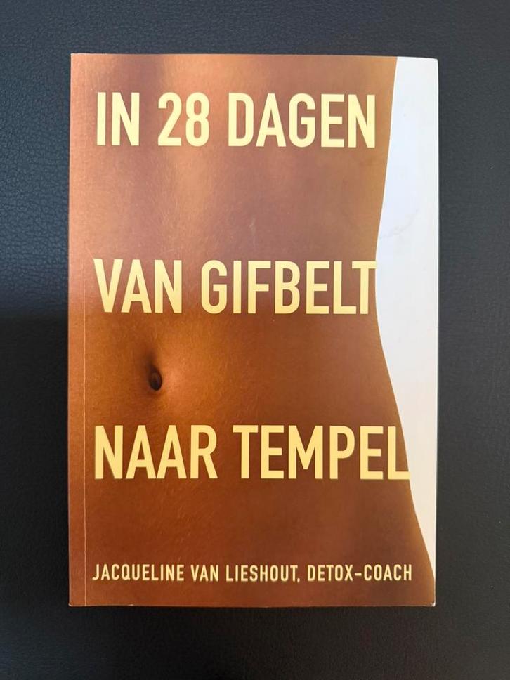 Detox boek: In 28 dagen van gifbelt naar tempel., Boeken, Gezondheid, Dieet en Voeding, Zo goed als nieuw, Gezondheid en Conditie