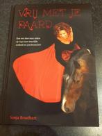 Sonja Braafhardt - Vrij met je paard HC, Verzenden, Zo goed als nieuw, Overige onderwerpen, Achtergrond en Informatie
