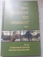 Van geslacht tot geslacht 1972-1997 Rotterdam Alexander., Ophalen of Verzenden, 20e eeuw of later, Zo goed als nieuw