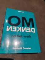Berthold Gunster - Omdenken op het werk, Ophalen of Verzenden, Zo goed als nieuw, Berthold Gunster