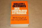 Den Vaderland getrouwe - Willem L. Oltmans, Boeken, Gelezen, Ophalen of Verzenden