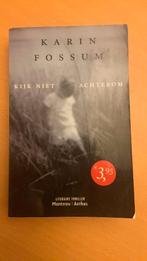 Karin Fossum - Kijk niet achterom, Ophalen of Verzenden, Zo goed als nieuw