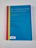 De verpleegkundige als communicator, Elsbeth C.M. ten Have; Carin de Boer; Ruud Gortworst; Janneke..., Ophalen of Verzenden, Zo goed als nieuw