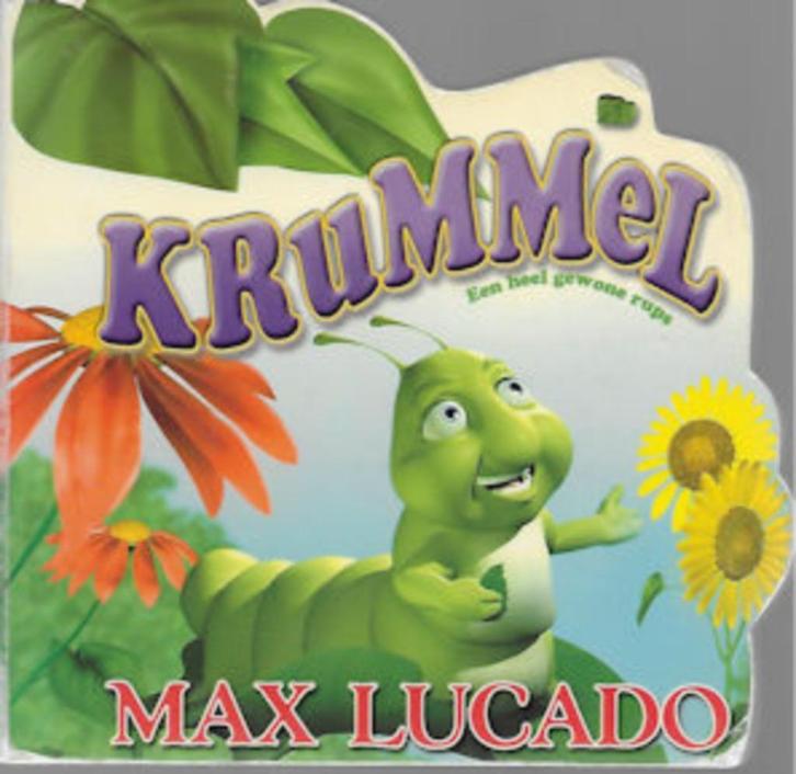Max Lucado: KRUMMEL, een heel gewone rups, Boeken, Kinderboeken | Jeugd | onder 10 jaar, Zo goed als nieuw, Fictie algemeen, Ophalen of Verzenden
