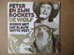 a0266 peter koelewijn - de wolf, Cd's en Dvd's, Gebruikt, Ophalen of Verzenden, 7 inch, Single