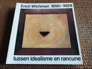 Erich Wichman 1890-1929 tussen idealisme en rancune