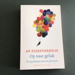 Ap Dijksterhuis - Op naar geluk, Ap Dijksterhuis, Ophalen of Verzenden, Zo goed als nieuw