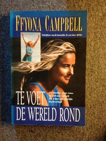 Te Voet de wereld rond; door Ffyona Campbell #Lopen beschikbaar voor biedingen