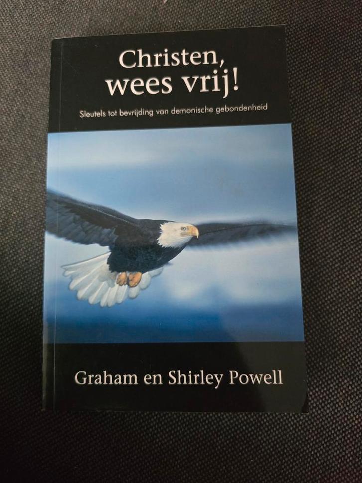 Christen, wees vrij! - Graham & Shirley Powell, Boeken, Godsdienst en Theologie, Nieuw, Christendom | Katholiek, Christendom | Protestants
