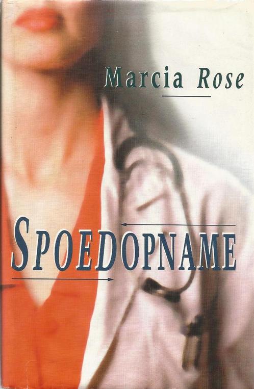 Spoedopname	Marcia Rose, Boeken, Romans, Ophalen