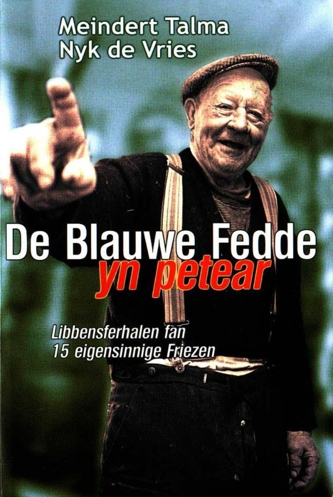 Talma - De Blauwe Fedde yn petear. Libbensferhalen .., Boeken, Geschiedenis | Stad en Regio, Zo goed als nieuw, Ophalen