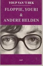 Floppie, Youri & Andere Helden - Youp Van 'T Hek BOEK, Ophalen of Verzenden, Gelezen, Youp Van 't Hek, Nederland