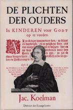 De plichten der ouders J. Koelman 9789033101182, Boeken, Ophalen of Verzenden, Zo goed als nieuw, J. Koelman, Christendom | Protestants