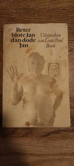 Beter blote Jan dan dode Jan - Louis Paul Boon, Antiek en Kunst, Ophalen of Verzenden, Louis Paul Boon
