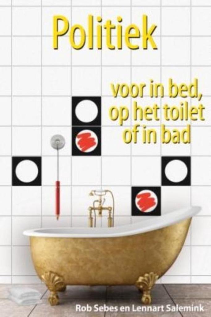 Politiek voor in bed, op het toilet of in bad, Boeken, Politiek en Maatschappij, Gelezen, Politiek en Staatkunde, Nederland, Ophalen of Verzenden
