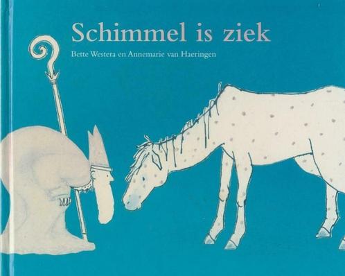 Schimmel is ziek-Bette Westera (Misdruk kaft)*, Diversen, Sinterklaas, Zo goed als nieuw, Ophalen of Verzenden
