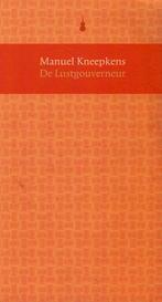 Manuel Kneepkens, De Lustgouverneur., Ophalen of Verzenden, Zo goed als nieuw