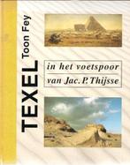 Fey – Texel in het voetspoor van Jac P. Thijsse., Ophalen, 20e eeuw of later, Zo goed als nieuw