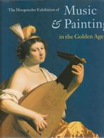 Music & Painting in the Golden Age, Ophalen of Verzenden, Zo goed als nieuw