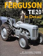 Ferguson TE20 In Detail, Verzenden, Nieuw, Michael Thorne, Tractor en Landbouw