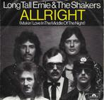 Long Tall Ernie & The Shakers-Allright, Pop, Gebruikt, Ophalen of Verzenden, 7 inch