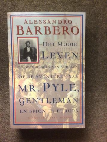 het mooie leven van Mr. Pyle ; door Alessandro Barbero beschikbaar voor biedingen