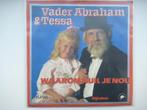 VADER ABRAHAM EN TESSA # RIJKDOM/WAAROM HUIL JE NOU, Ophalen of Verzenden, Zo goed als nieuw, Overige formaten, Levenslied of Smartlap