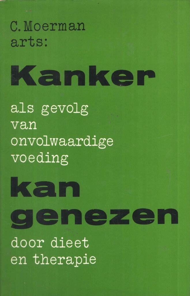 Kanker kan genezen - C. Moerman, Boeken, Gelezen, Overige wetenschappen, C. Moerman, Ophalen of Verzenden