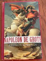 Andrew Roberts - Napoleon de Grote, Ophalen of Verzenden, Zo goed als nieuw, Andrew Roberts