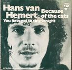 Hans van Hemert - Because of the  cats (NL’73) HEEL MOOI, Verzenden