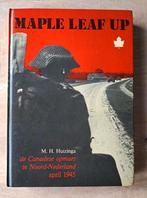 Maple Leaf Up - Canadese Opmars Noord-Nederland 1945, Boeken, M.H. Huizinga, Ophalen of Verzenden, Overige onderwerpen, Tweede Wereldoorlog