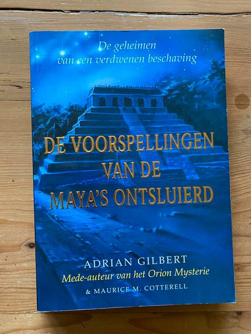 De voorspellingen van de Maya’s ontsluierd - Gilbert, Boeken, Esoterie en Spiritualiteit, Gelezen, Overige onderwerpen, Ophalen of Verzenden