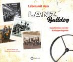 Leben mit dem Lanz-Bulldog