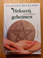 Raymond Buckland - Hekserij zonder geheimen (Nieuwstaat), Ophalen of Verzenden, Zo goed als nieuw, Instructieboek, Raymond Buckland