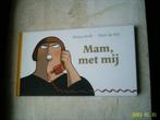 Mam, met mij(Nienke, Hanco Kolk en Peter de Wit)., Boeken, Eén stripboek, Ophalen of Verzenden, Zo goed als nieuw