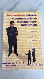 Interne communicatie als managementinstrument, Sociale wetenschap, Ophalen of Verzenden, Zo goed als nieuw, Huib Koeleman